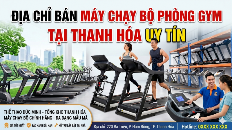 Địa Chỉ Bán Máy Chạy Bộ Phòng Gym Tại Thanh Hóa Uy Tín